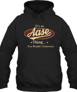 It's An Aase Thing You Wouldn't Understand