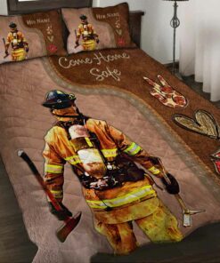 Personalized Firefighter Come Home Safe Quilt Bedding Set