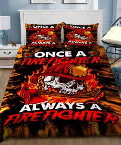 On A Firefighter Always A Firefighter Quilt Bedding Set