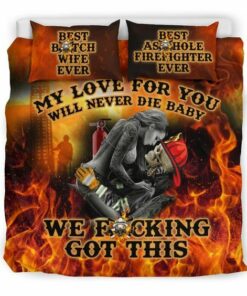 My Love For You Will Never Die Firefighter Quilt Bedding Set
