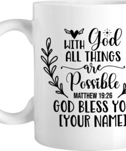 With God All Things Are Possible God Bless You Custom Name Mug