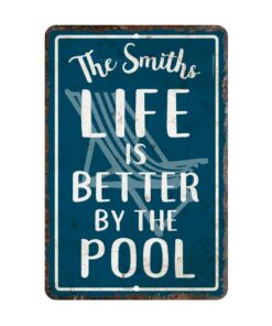 Personalized Vintage Life's Better by the Pool Metal Sign