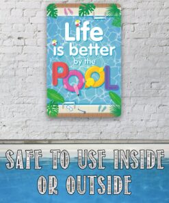Life Is Better By The Pool Sign Personalized Decor for Swimming Area