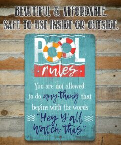 You are not allowed to do anything that begins with the words - Pool Rules Metal Sign
