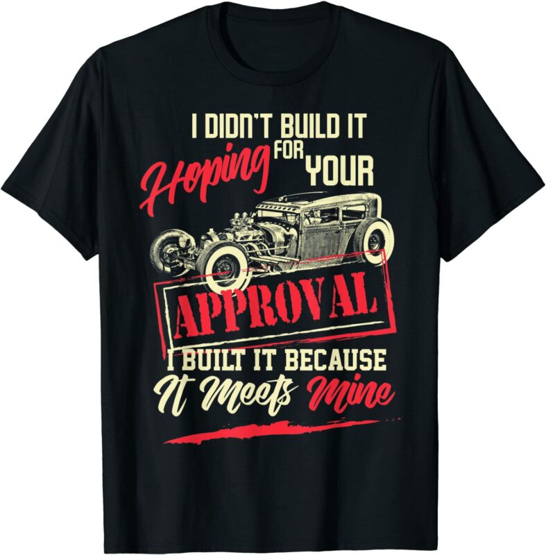 I Didn't Build It For Your Approval