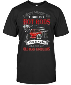 I Just Want To Build Hot Rods And Ignore All Of My Old Man Problems