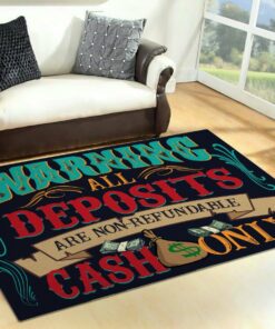Cash Only - Warning All Deposits Are Non-refundable Area Rug For Tatoo Shop