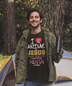I Love Anime But Jesus Always Comes First So Turn Down The Hentai Shirt