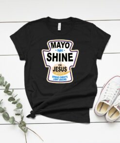 Mayo Light Shine For Jesus Matthew 5:16 Spread Christ's Light Around T Shirt