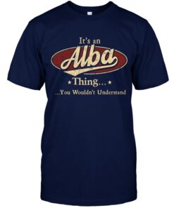 Personalized It's An Alba Thing Shirt