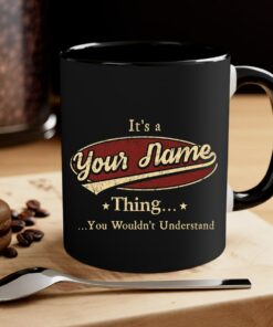 Personalized Coffee Mugs With Name - It's A Name Thing You Wouldn't Understand