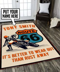 Custom Route 66 Rug It's Better To Wear Out Than Rust Away
