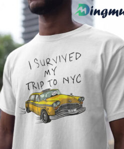 I Survived My Trip To NYC Shirt