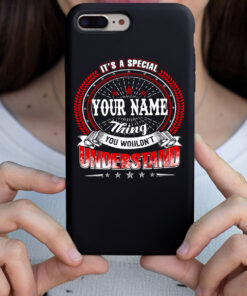 Personalized Phone Case Iphone It's A Your Name Thing You Wouldn't Understand Des2