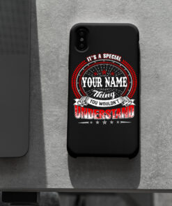 Personalized Phone Case Iphone XS Max It's A Your Name Thing You Wouldn't Understand Des2